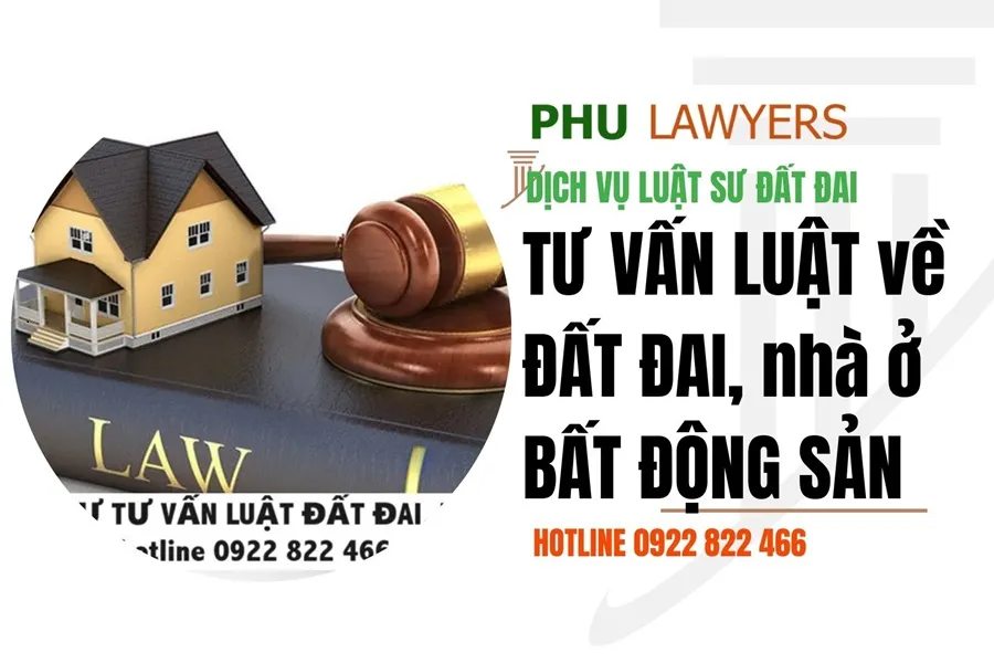 Luật sư tư vấn luật đất đai 1 LUẬT SƯ TƯ VẤN LUẬT ĐẤT ĐAI, NHÀ Ở, BẤT ĐỘNG SẢN.