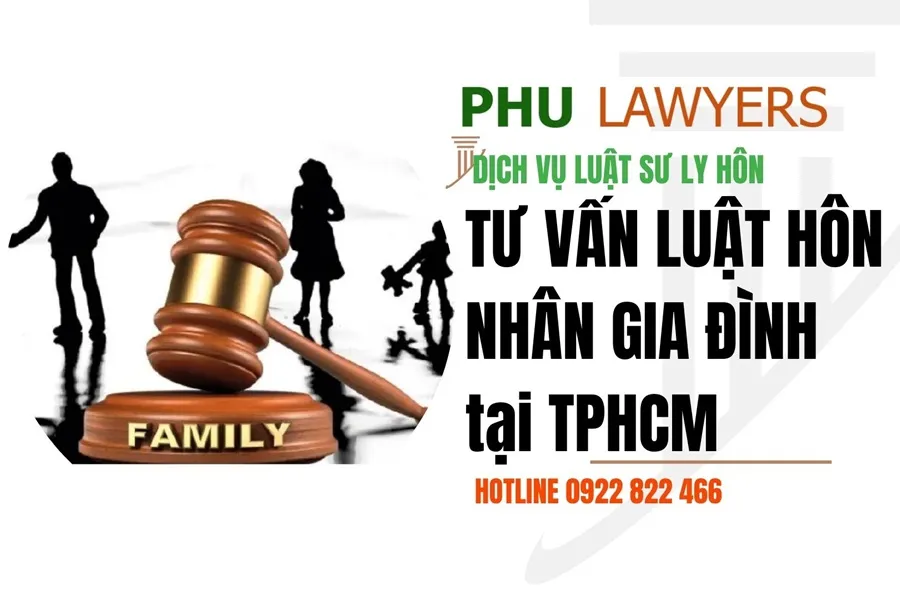 Luật sư tư vấn luật hôn nhân gia đình 1 DỊCH VỤ LUẬT SƯ TƯ VẤN LUẬT HÔN NHÂN GIA ĐÌNH, TPHCM