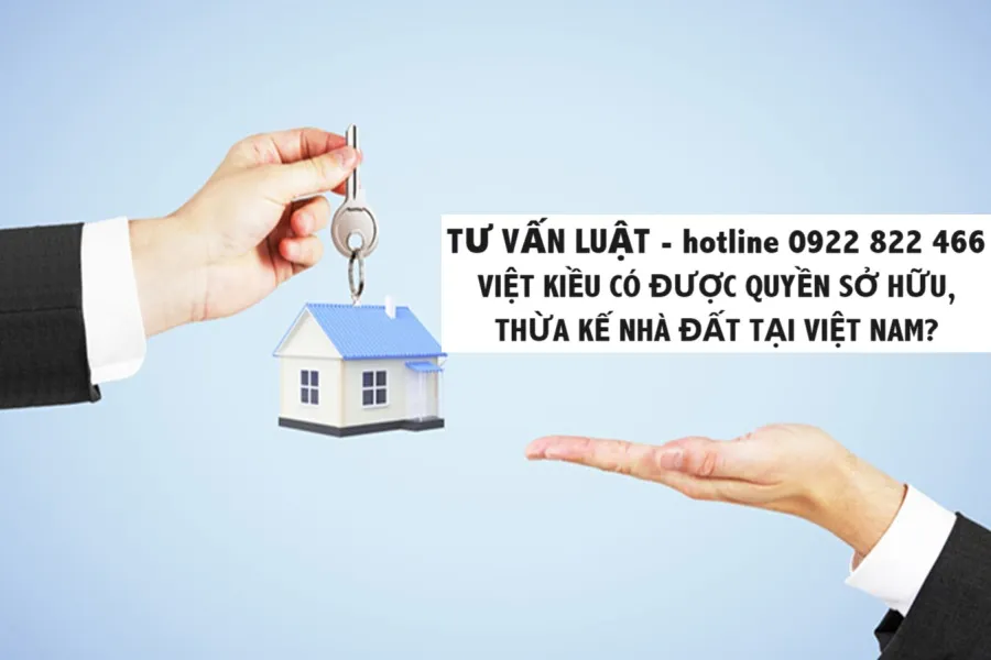 viet kieu co quyen so huu nha dat quyen thua ke nha dat tai viet nam